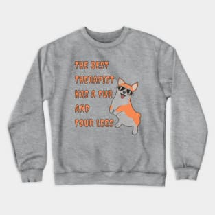 THE BEST THERAPIST HAS A FUR AND FOUR LEGS - CUTE PET DOG Crewneck Sweatshirt